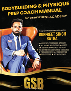 Bodybuilding & Physique Prep Coach Manual