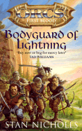 Bodyguard of Lightning: Orcs First Blood - Nicholls, Stan