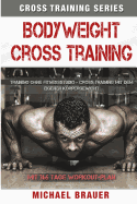 Bodyweight Cross Training: Cross Training mit dem eigenen Krpergewicht