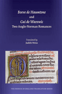 Boeve de Haumtone and GUI de Warewic: Two Anglo-Norman Romances: Volume 332