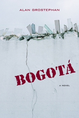 Bogot: A Novel - Grostephan, Alan