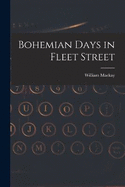 Bohemian Days in Fleet Street