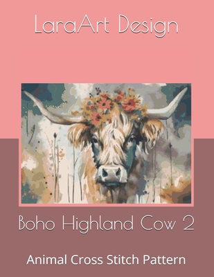 Boho Highland Cow 2: Animal Cross Stitch Pattern - Design, Laraart