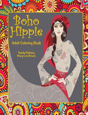 Boho Hippie Adult Coloring Book - Mahony, Sandy, and Brown, Mary Lou