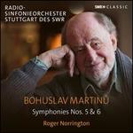 Bohuslav Martinu: Symphonies Nos. 5 & 6