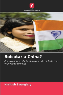 Boicotar a China? - Swargiary, Khritish