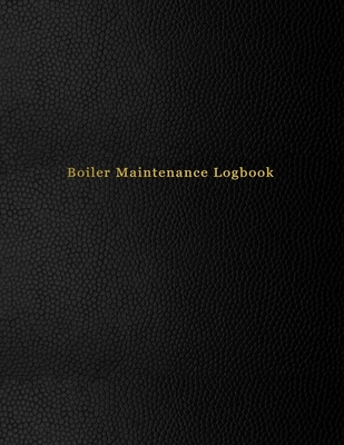 Boiler Maintenance Logbook: Repair, operate, maintain and checking journal for boiler room engineers and operators - Black leather print design - Logbooks, Abatron