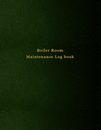 Boiler Room Maintenance Log book: Repair, operate, maintain and checking journal for boiler room engineers operation - Green leather print design
