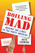 Boiling Mad: Behind the Lines in Tea Party America
