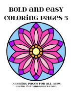 Bold and Easy Coloring Pages 5: Coloring Pages for All Ages