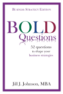 Bold Questions - Business Strategy Edition: Business Strategy Edition