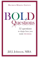 Bold Questions - Decision-Making Edition: Decision-Making Edition