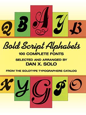 Bold Script Alphabets - Solo, Dan X (Editor)