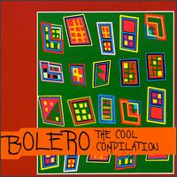 Bolero: Cool Compilation - Various Artists