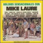 Boleros Sensacionales con Mike