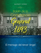 Bolet?n de la Conferencia General 1893: El mensaje del tercer ngel