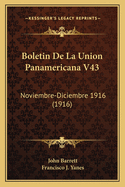 Boletin de La Union Panamericana V43: Noviembre-Diciembre 1916 (1916)