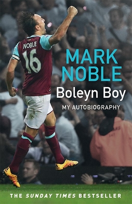 Boleyn Boy: My Autobiography - Noble, Mark