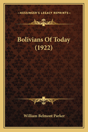 Bolivians Of Today (1922)