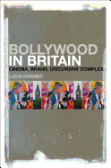 Bollywood in Britain: Cinema, Brand, Discursive Complex