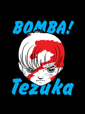 Bomba! - Tezuka, Osamu