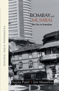 Bombay and Mumbai: The City in Transition