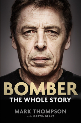 Bomber: The Whole Story - Thompson, Mark