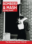 Bombers and Mash: The Domestic Front 1939-45