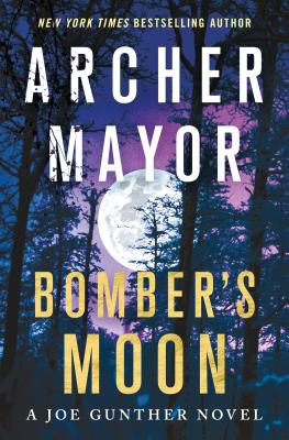 Bomber's Moon: A Joe Gunther Novel - Mayor, Archer