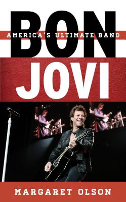 Bon Jovi: America's Ultimate Band - Olson, Margaret