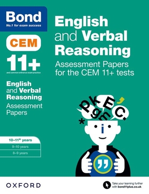Bond 11+: English and Verbal Reasoning: Assessment Papers for the CEM 11+ tests: Ready for the 2023 exam: 10-11+ years - Hughes, Michellejoy, and Bond 11+
