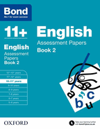 Bond 11+: English: Assessment Papers: 10-11+ Years Book 2