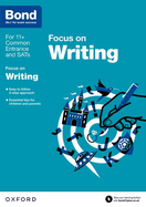Bond 11+: English Focus on Writing (for GL Assessment & other 11 plus exams): 9-11 years
