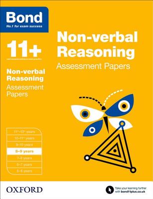 Bond 11+: Non-verbal Reasoning: Assessment Papers: 8-9 years - Baines, Andrew, and Bond 11+