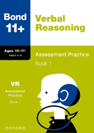 Bond 11+: Verbal Reasoning Assessment Practice 10-11+ Years Book 1 (for GL Assessment & other 11 plus exams)