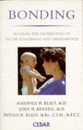 Bonding: Building the Foundations of Secure Attachment and Independence