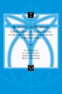 Bonding in Worship: A Ritual Lens on Social Capital in African Independent Churches in South Africa