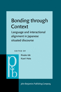 Bonding Through Context: Language and Interactional Alignment in Japanese Situated Discourse