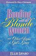 Bonding with the Blonde Women - Lofaro, Ellie, and A01, and Clairmont, Patsy (Foreword by)