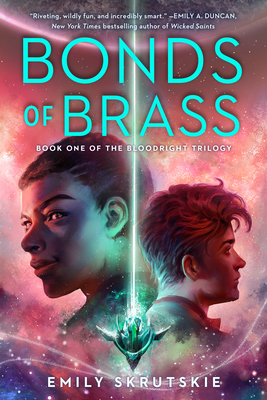 Bonds of Brass: Book One of the Bloodright Trilogy - Skrutskie, Emily