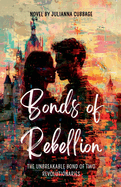 Bonds of Rebellion: The Unbreakable Bond of Two Revolutionaries