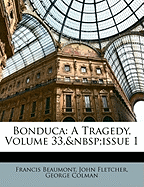 Bonduca: A Tragedy, Volume 33, Issue 1