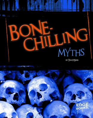 Bone-Chilling Myths - O'Shei, Tim