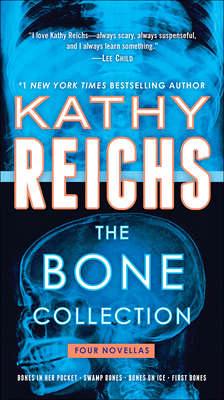 Bone Collection: Four Novellas - Reichs, Kathy