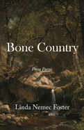 Bone Country: Prose Poems