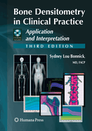 Bone Densitometry in Clinical Practice: Application and Interpretation
