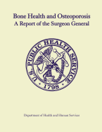 Bone Health and Osteoporosis: A Report of the Surgeon General