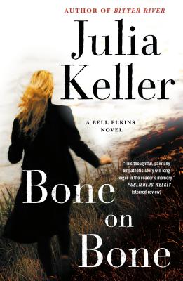 Bone on Bone - Keller, Julia
