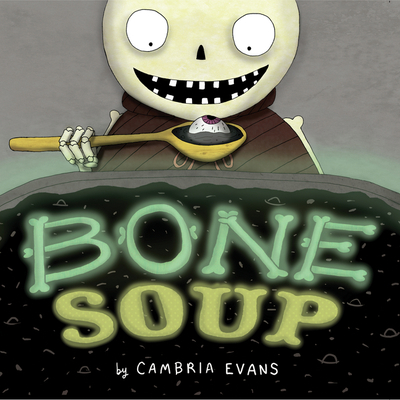 Bone Soup - Evans, Cambria