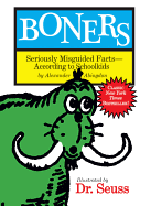 Boners: Seriously Misguided Facts--According to Schoolkids